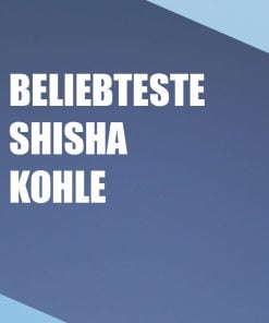 Beliebteste Shisha Kohle